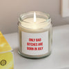Personalized Bestie Gift Only Bad Bitch Is Born In Scented Candle LM32 895507