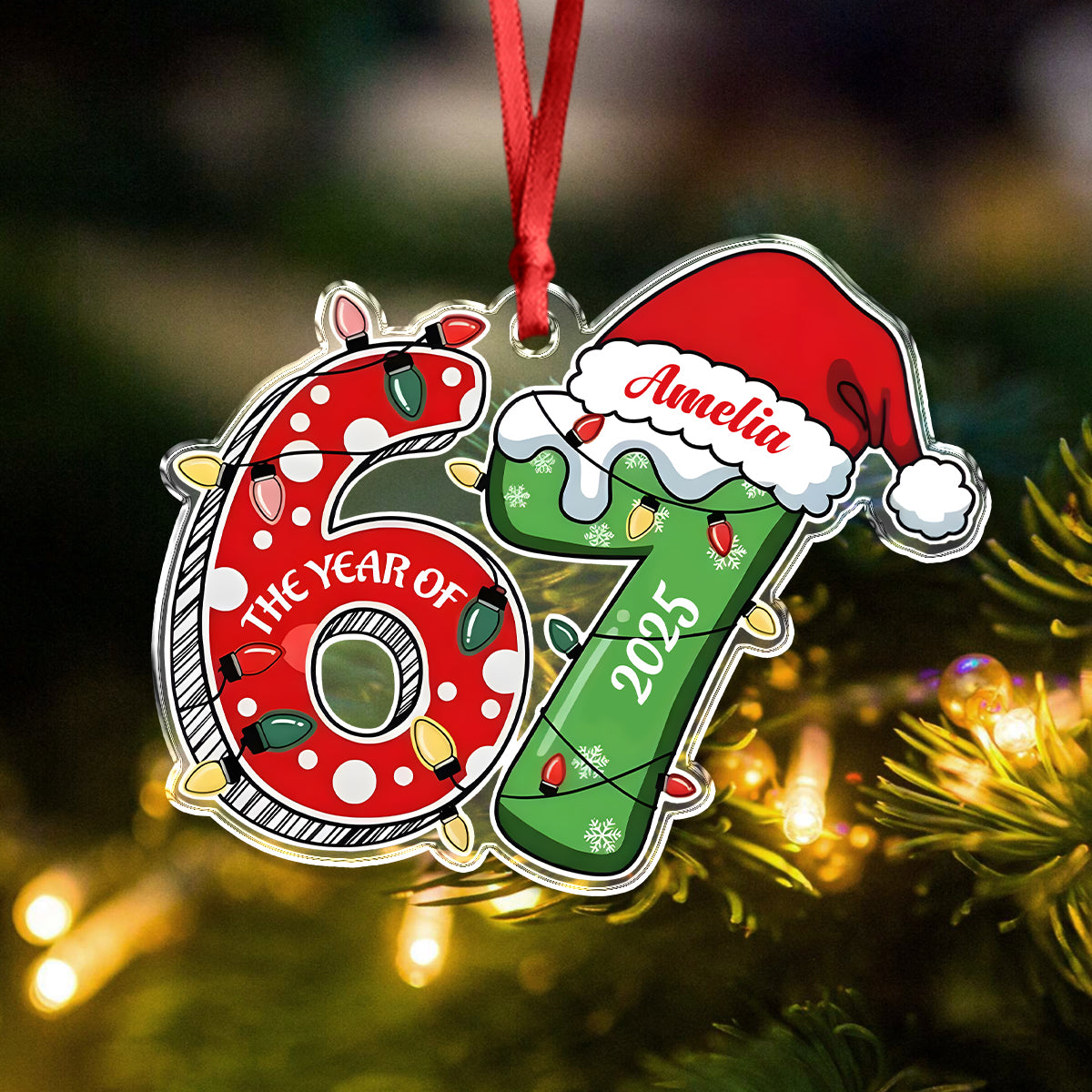 The Year Of Six Seven Custom Name 67 Acrylic Ornament CH07 899160