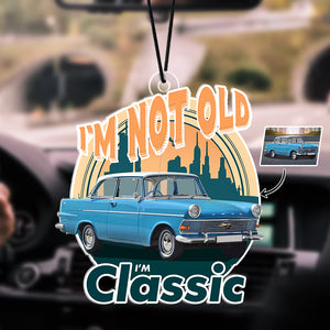 Custom Car Photo I'm Not Old I'm Classic Car Hanging For Car Lovers TH10 894497