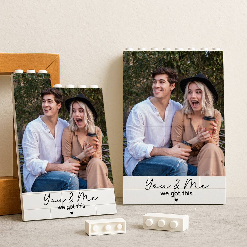 Personalized Photo You & Me We Got This Building Block - Gift For Husband, Wife, Boyfriend, Girlfriend HO82 902570