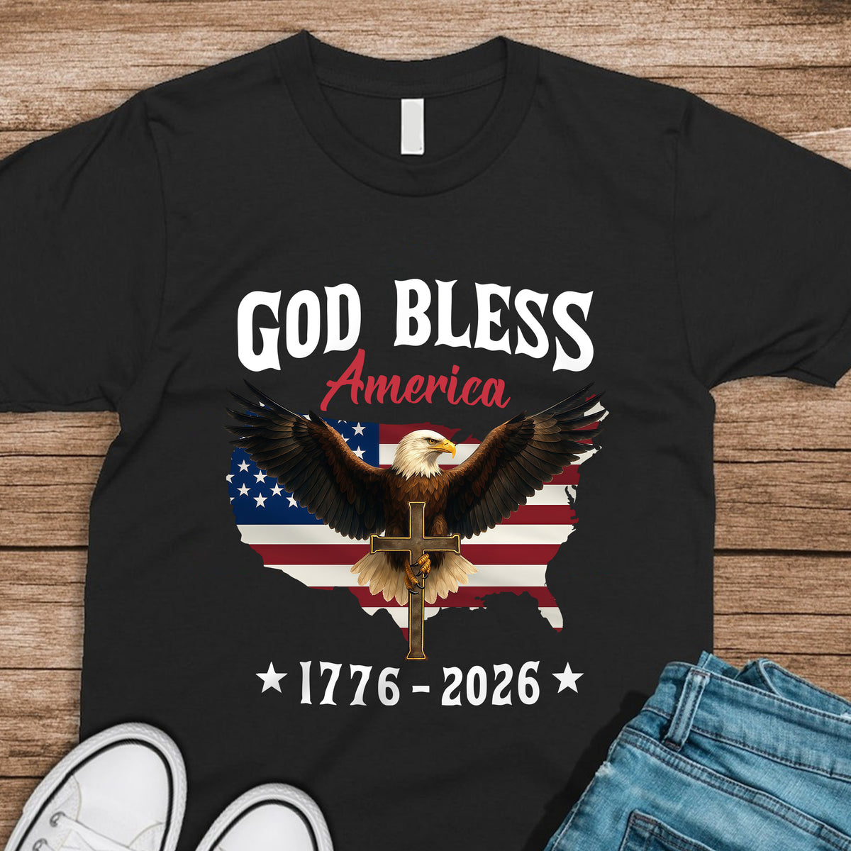 Patriotic 250th Anniversary God Bless America Eagle 1776–2026 Dark Shirt HO82 900994