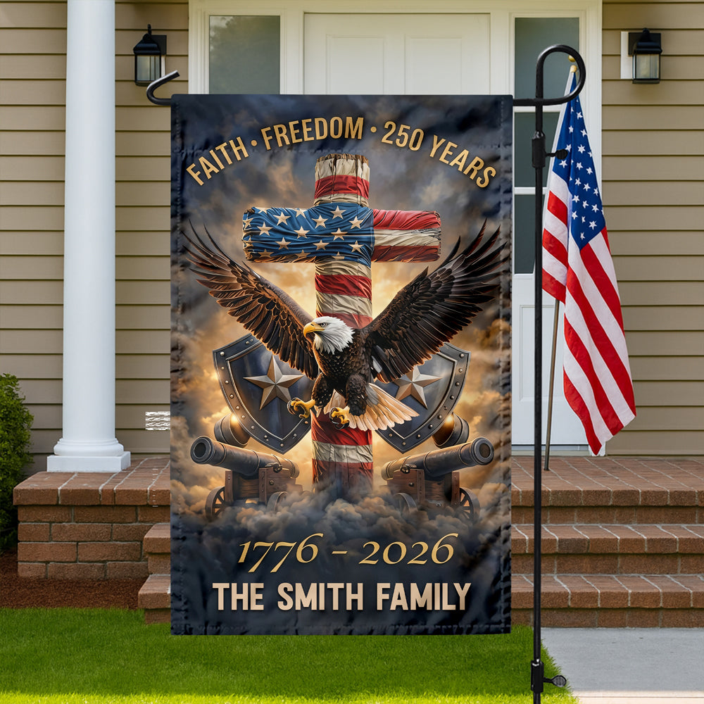 Custom Family Name Faith Freedom 250 Years 1776–2026 Garden Flag LM32 897947