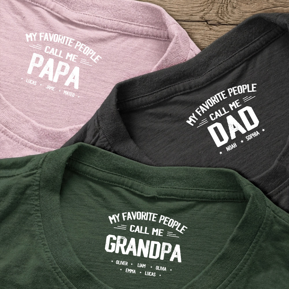Personalized My Favorite People Call Me Papa Back Neck Shirt TH10 169179