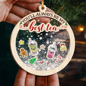You'll Always Be My Best-Teas Personalized Christmas Shaker Ornament Gift for Besties CH07 899008