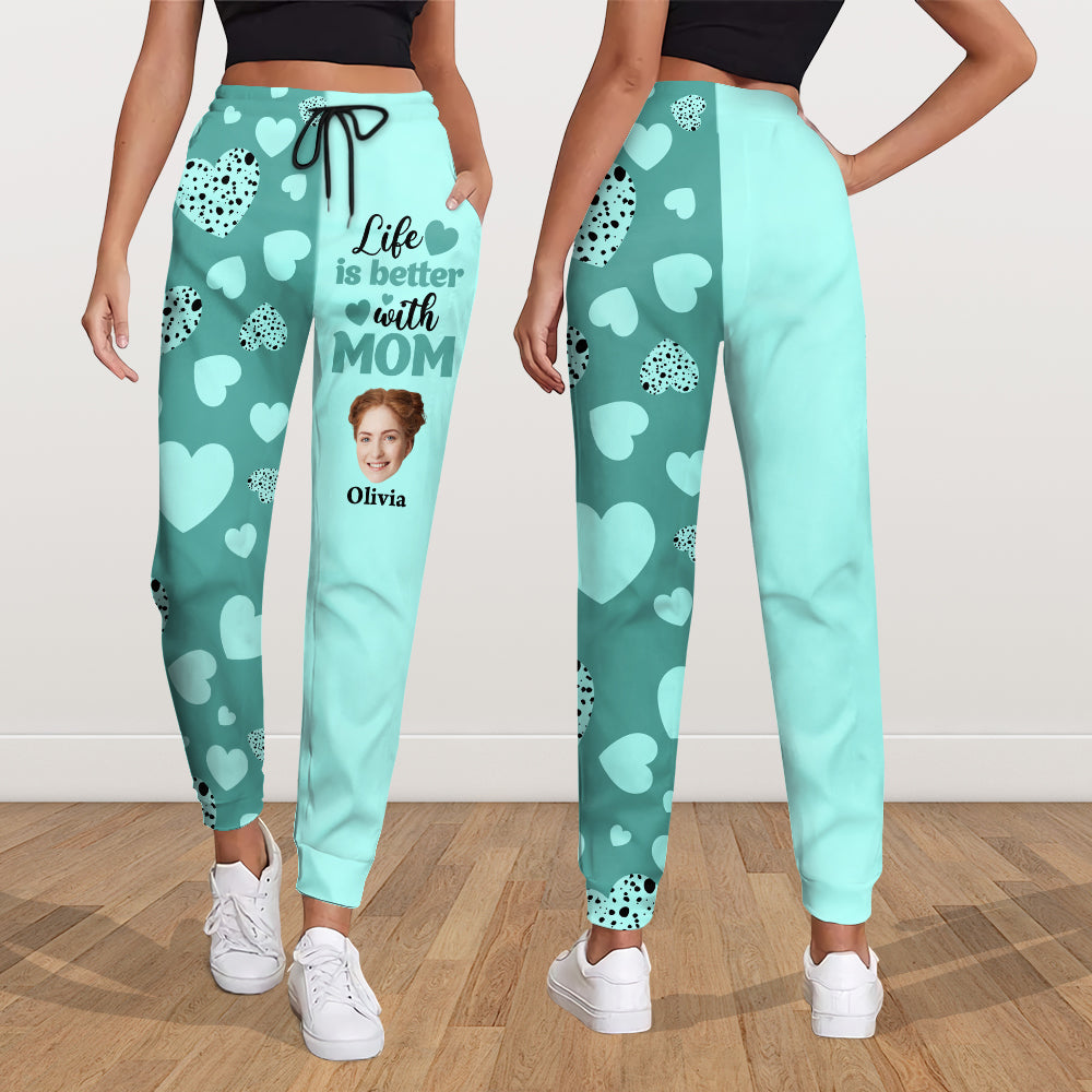 Custom Photo Life Is Better With Mom Sweatpants Gift For Mom TH10 169271