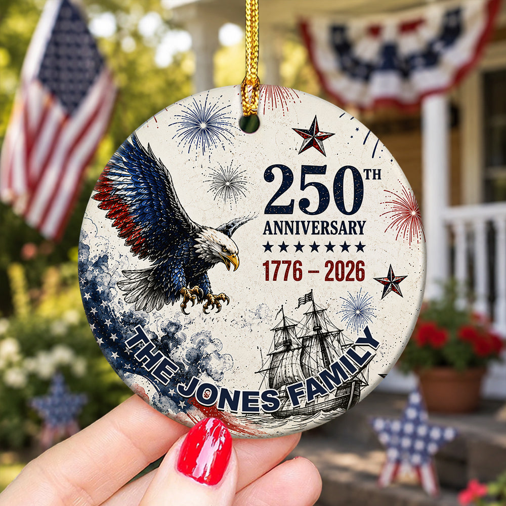 Custom Family Name 250th Anniversary 1776-2026 Eagle America Flag Ceramic Ornament TH10 170785