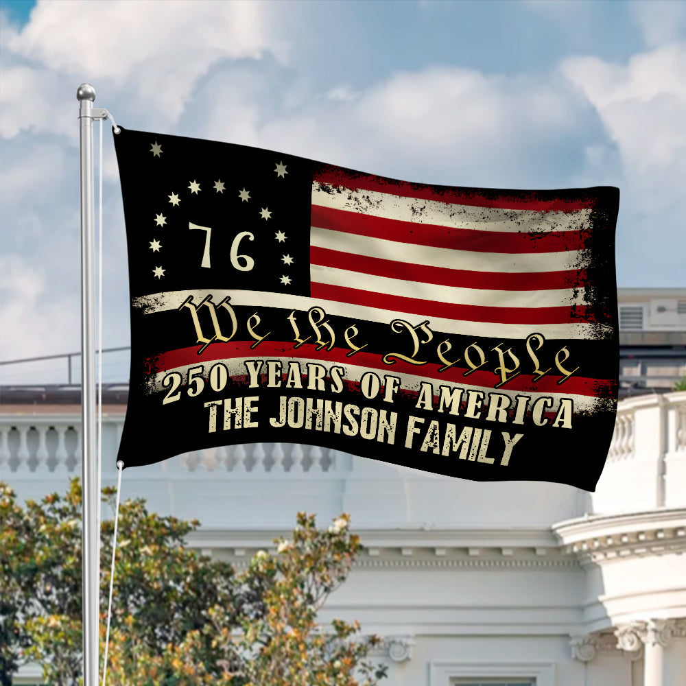 Custom Family Name We The People - 250 Years Of America Banner House Flag HO82 900970
