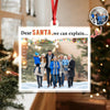Custom Photo Dear Santa, We Can Explain - Personalized Acrylic Ornament Gift For For Family, Kids, Friends LM32 895789