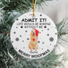 Custom Dog Cat Photo Life Would Be Boring Without Me Ceramic Ornament Christmas Gift CH07 896264