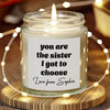 Personalized Gift You Are the Sister I Got to Choose Scented Candle LM32 895501