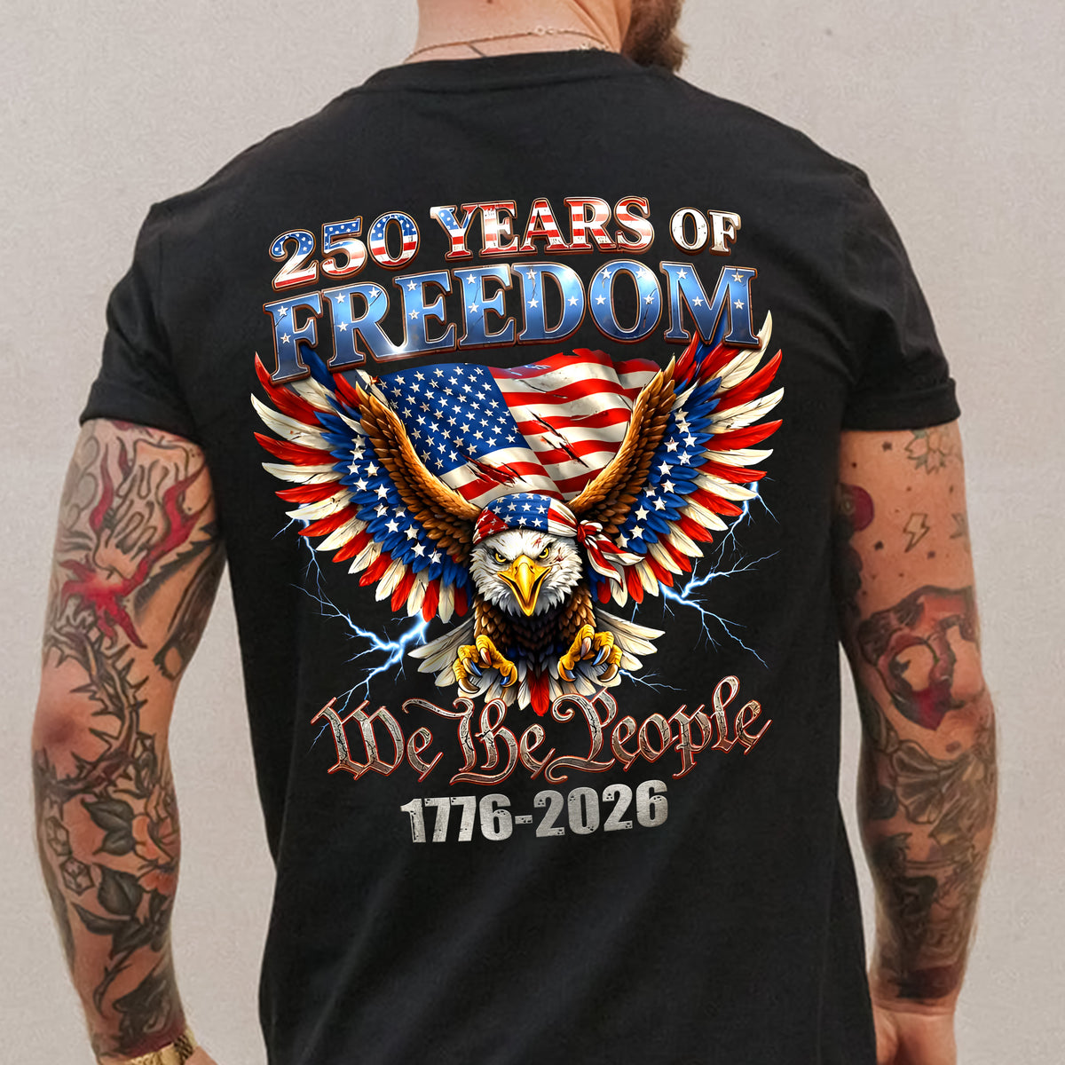 250 Years Of Freedom We The People 1776-2026 Eagle Patriotic Back Shirt HA75 920194