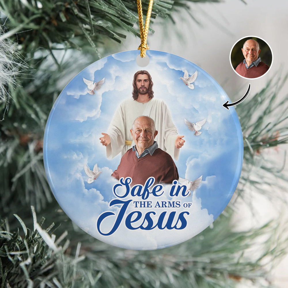 Custom Photo Safe In The Arms Of Jesus Memorial Ceramic Ornament For Christmas HA75 897516