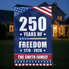 250 Years Of Freedom Custom Family Name Garden Flag CH07 896308