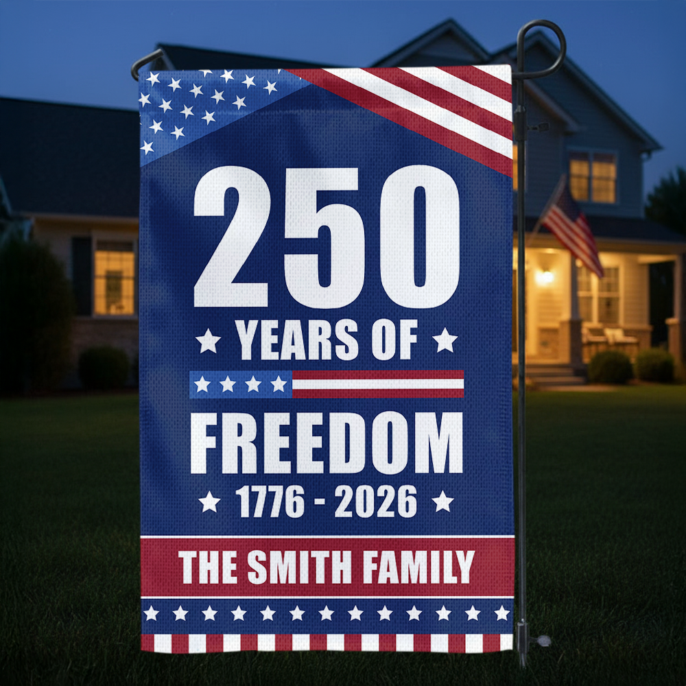 250 Years Of Freedom Custom Family Name Garden Flag CH07 896308