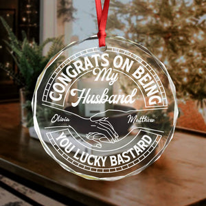 Couple Congrats On Being My Husband You Lucky Man Glass Circle Ornament HO82 894760