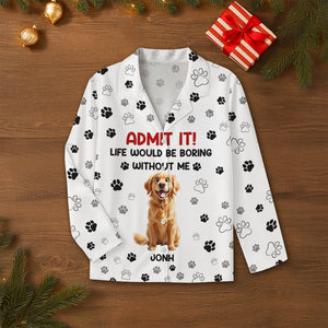 Personalized Admit It Life Would Be Boring Without Us Pajamas Gifts For Dog Lovers TH10 896563