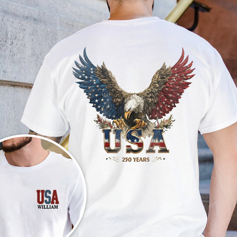 Custom Name American Eagle USA 250 Years Patriotic Front And Back Shirt HO82 901840