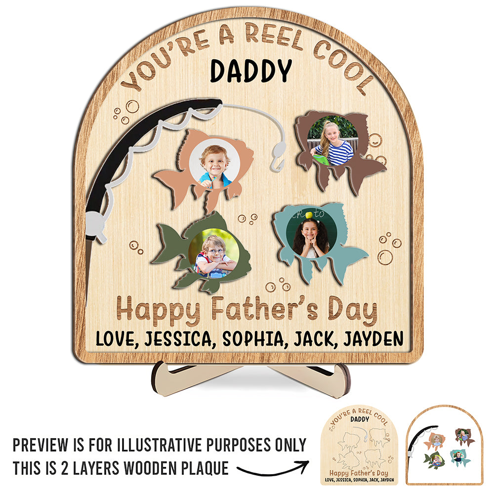 Custom Photo You’re A Reel Cool Dad 2-Layered Wooden Plaque With Stand Father's Day Gift CH07 895724