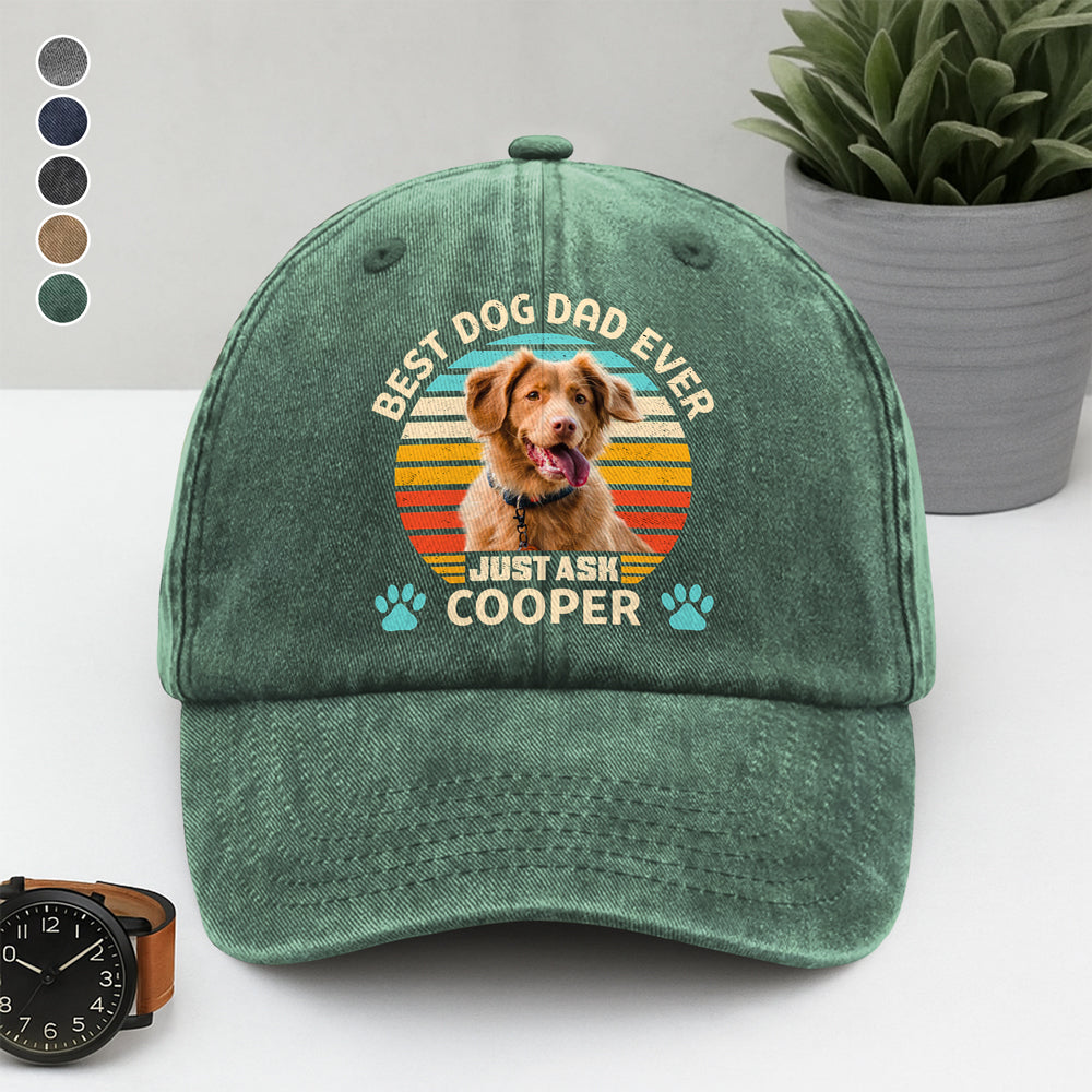 Custom Photo Best Dog Mom, Dog Dad Ever Just Ask Dog Washed Denim Baseball Cap HA75 897074