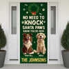 No Need To Knock Santa Paws Know You're Here Personalized Cute Dog Christmas Door Cover CH07 899952