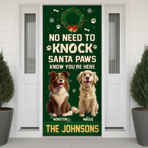 No Need To Knock Santa Paws Know You're Here Personalized Cute Dog Christmas Door Cover CH07 899952