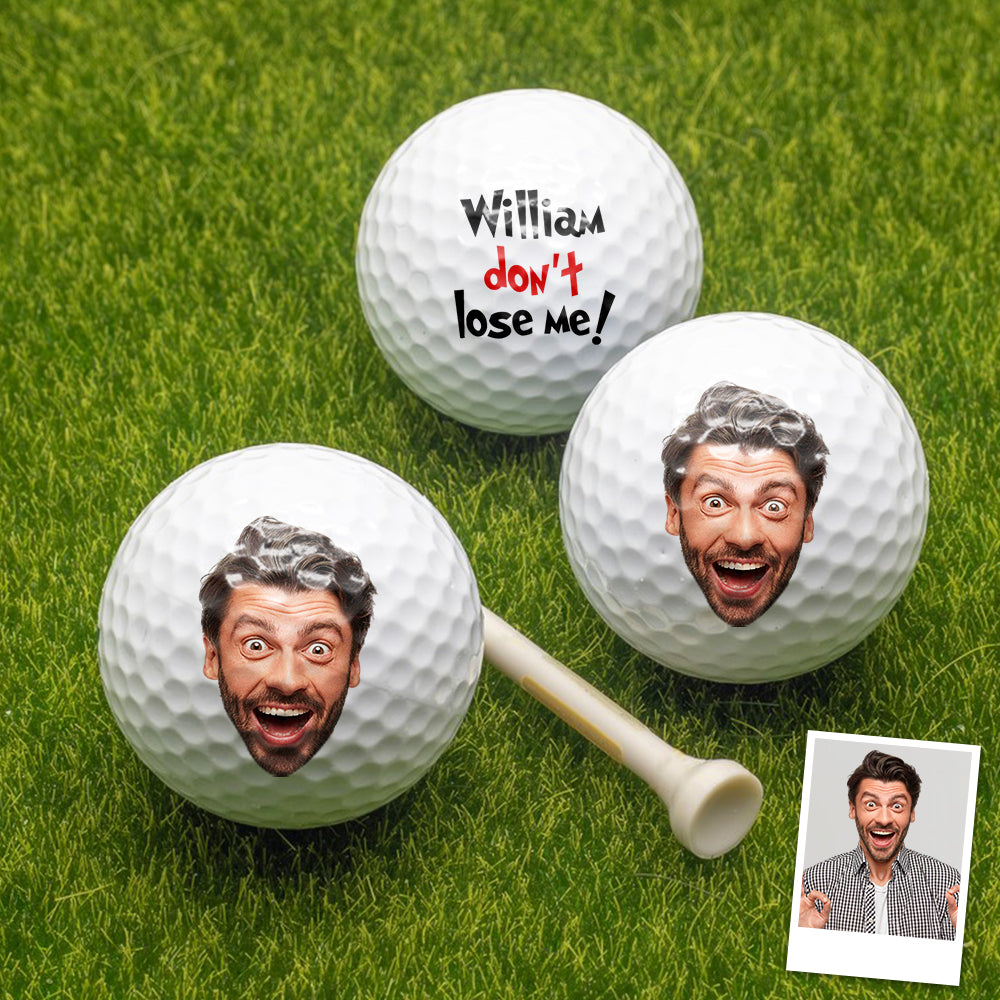 Custom Face and Name Personalized Don't Lose Me Golf Ball Gift For Golf Lovers HA75 898698