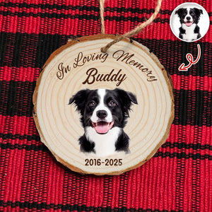 Custom Photo In Loving Memory Personalized Pet Memorial Wood Slice Ornament CH07 899270