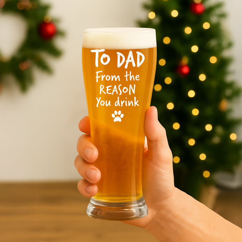 Custom Photo From The Reasons You Drink We Woof You Dog Pilsner Glass HA75 892746