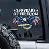 250 Years Of Freedom Patriotic Eagle We The People Car Window Decal Sticker HA75 920646