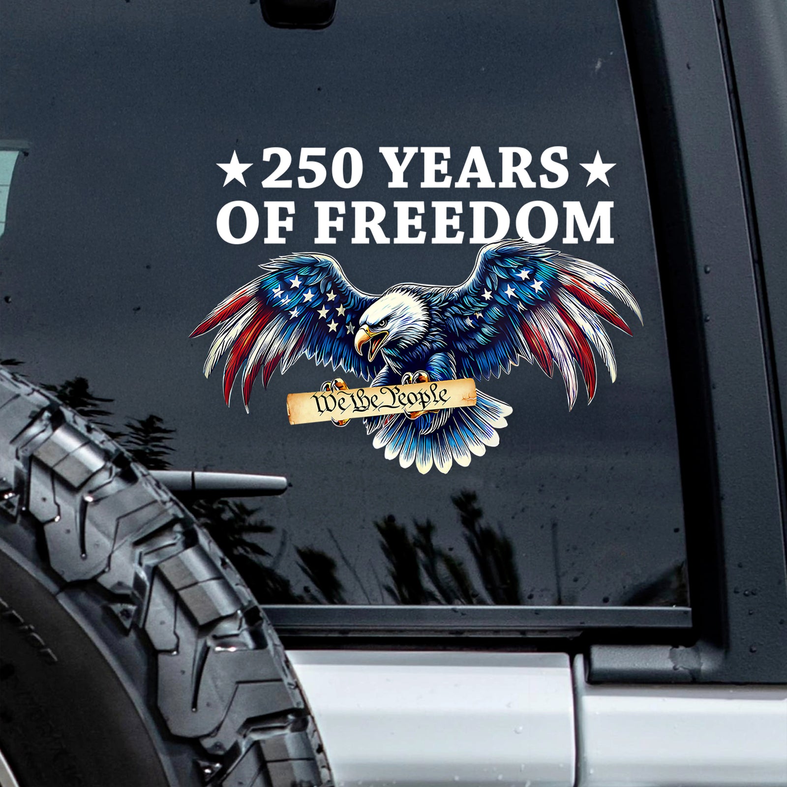 250 Years Of Freedom Patriotic Eagle We The People Car Window Decal Sticker HA75 920646