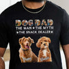 Dog Dad The Man The Myth The Snack Dealer Custom Photo Dog Dad Shirt CH07 895890