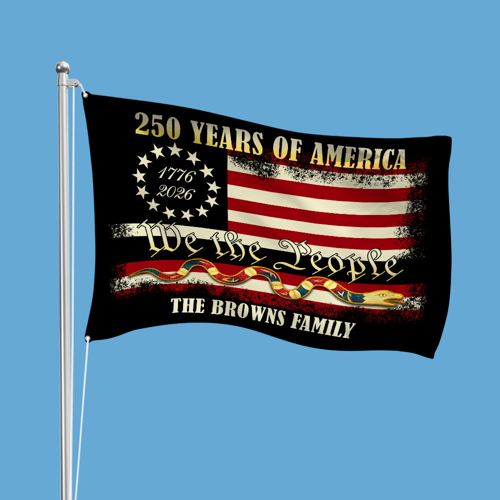 Custom We The People 1776 2026, 250 Years of American Heritage Patriotic Double-Sided Flag HO82 900884