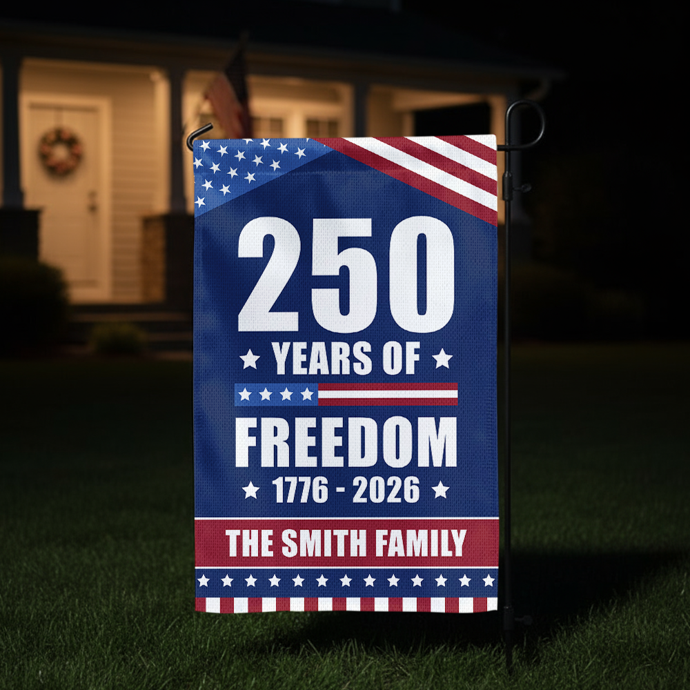 250 Years Of Freedom Custom Family Name Garden Flag CH07 896308