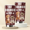Custom Photo Best Dog Dad Cooler Version Fat Tumbler LM32 893693