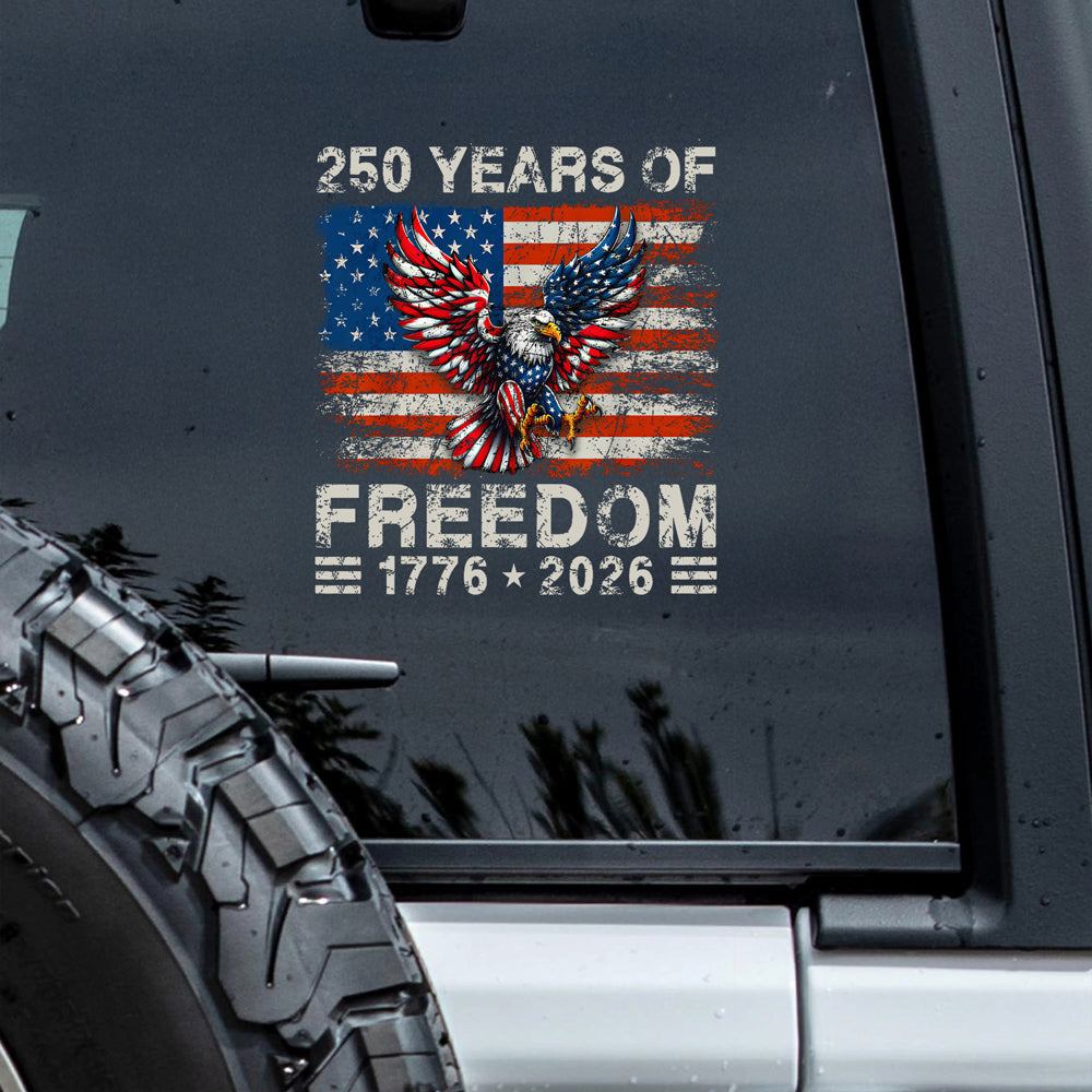 250 Years of Freedom 1776-2026 Car Window Decal Sticker HA75 920172