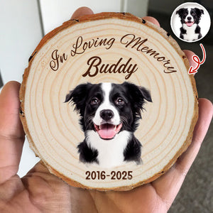 Custom Photo In Loving Memory Personalized Pet Memorial Wood Slice Ornament CH07 899270