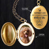 Custom Photo Life Would Be Boring Without Me Dog Cat Personalized Locket Necklace CH07 895574