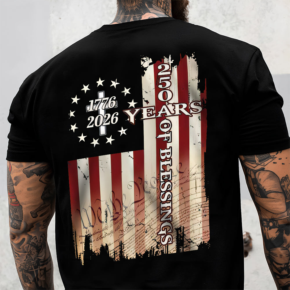 Custom Name 250 Years Of Blessing 1776-2026 Christian Back & Front Dark Shirt HO82 901940