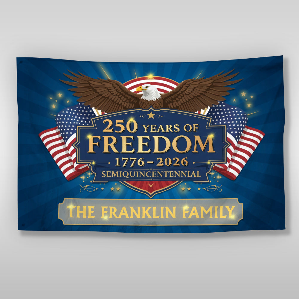 Personalized Family Name 250 Years Of Freedom Semiquincentennial Banner House Flag TH10 898423