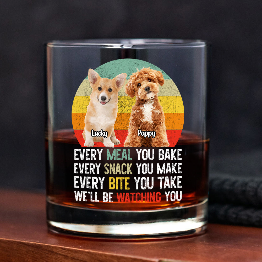 Custom Photo Every Snack You Make Funny Whiskey Glass For Dog Lovers HO82 894232