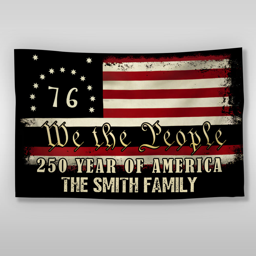 Custom Family Name We The People - 250 Years Of America Banner House Flag HO82 900970