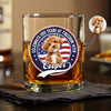 Celebrating America's 250th Anniversary With My Dog Custom Dog Photo Whiskey Glass CH07 910146
