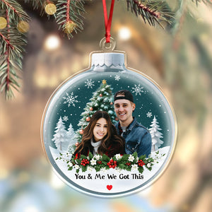 Custom Photo You & Me We Got This Acrylic Ornament Gift For Couple CH07 896858