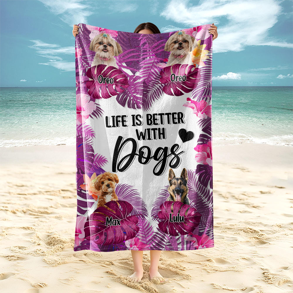 Custom Photo Life Is Better With Dog Cat Beach Towel For Dog And Cat Lovers HO82 894230