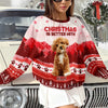 Custom Photo Life Is Better With Dog Personalized Ugly Sweater Christmas Gift For Dog Lovers CH07 899526