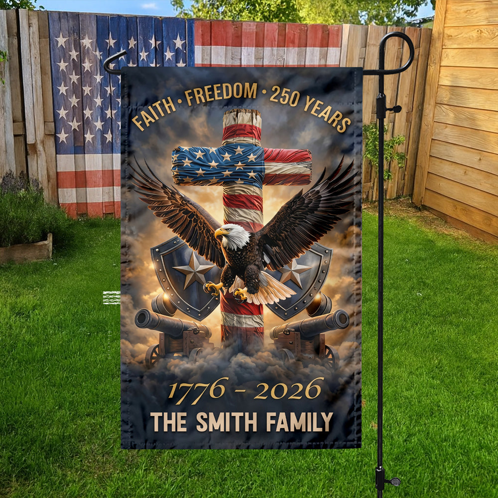 Custom Family Name Faith Freedom 250 Years 1776–2026 Garden Flag LM32 897947