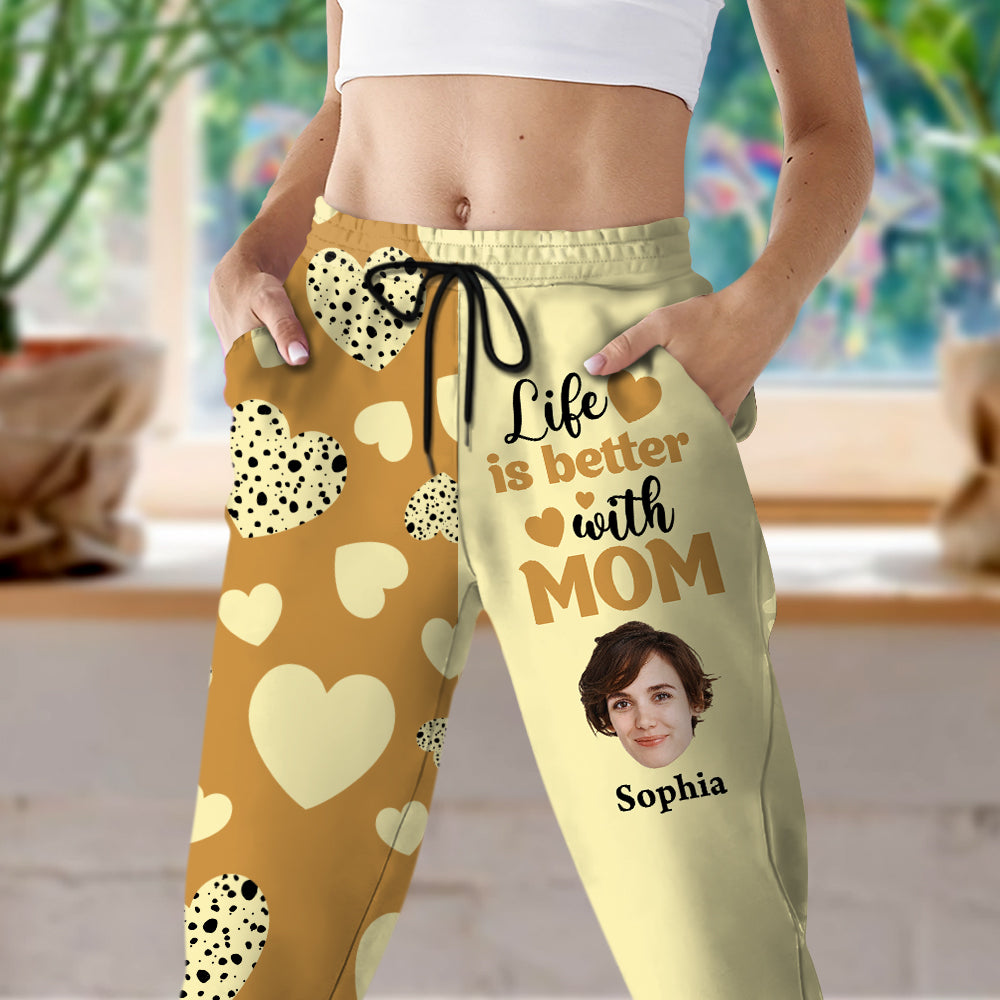 Custom Photo Life Is Better With Mom Sweatpants Gift For Mom TH10 169271