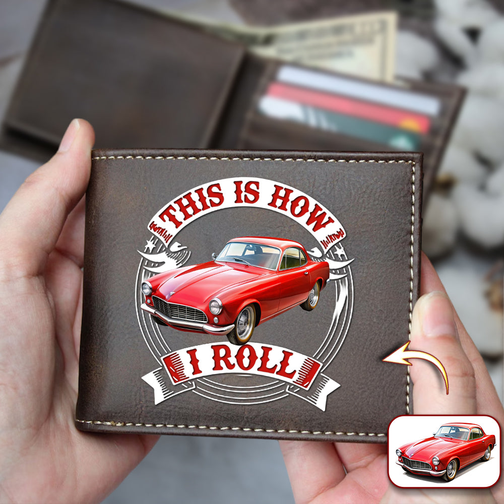 Custom Car Photo This Is How I Roll Printed Leather Wallet CH07 910394