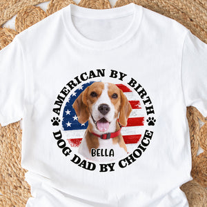 Custom Photo American By Birth, Dog Mom By Choice Bright Shirt HA75 892538