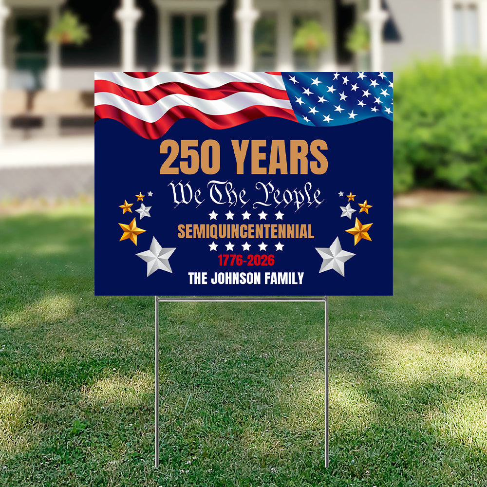 Custom Family Name We The People 250 Years Semiquincentennial Yard Sign TH10 898063